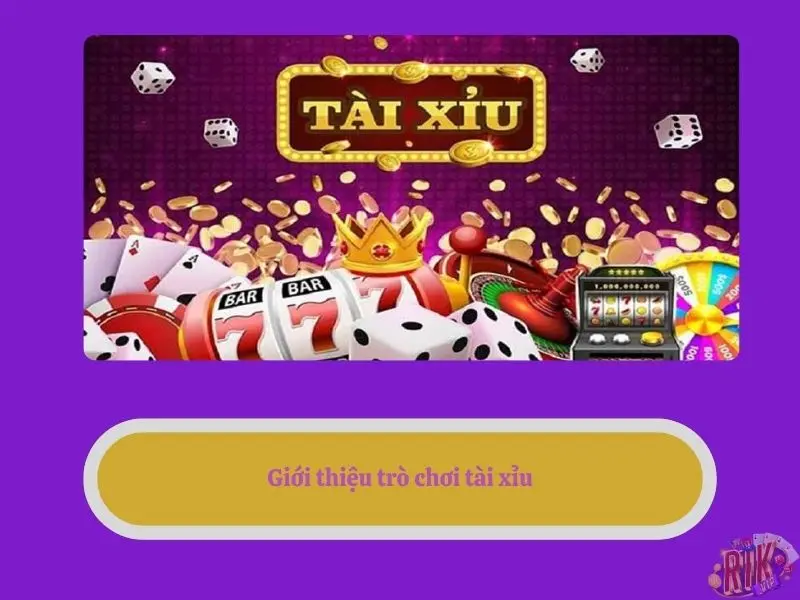 Giới thiệu trò chơi tài xỉu RIKVIP