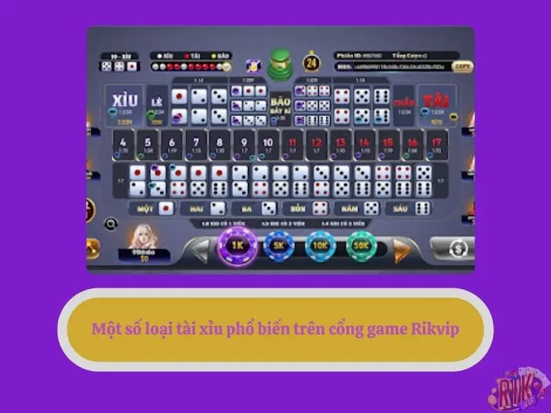 Một số loại tài xỉu phổ biến trên cổng game Rikvip