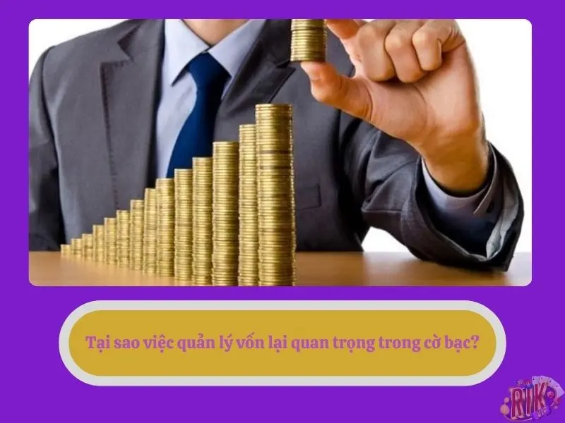 Tại sao việc quản lý vốn lại quan trọng trong cờ bạc?